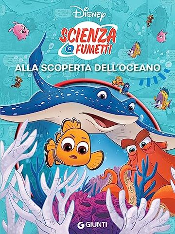 Alla scoperta dell'oceano (Scienza a fumetti Vol. 2)