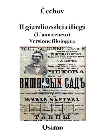 Il giardino dei ciliegi (L'amareneto): versione filologica a cura di Bruno Osimo