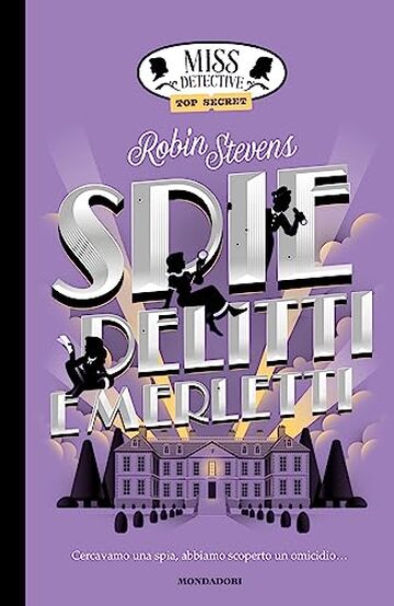 Miss Detective Top Secret. Spie, delitti e merletti