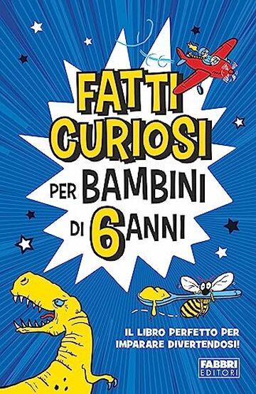 Fatti curiosi per bambini di 6 anni