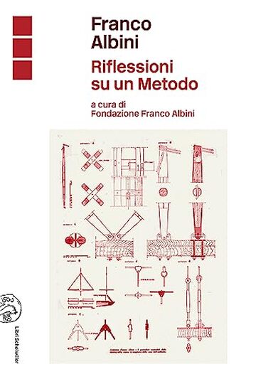 Franco Albini. Riflessioni su un metodo