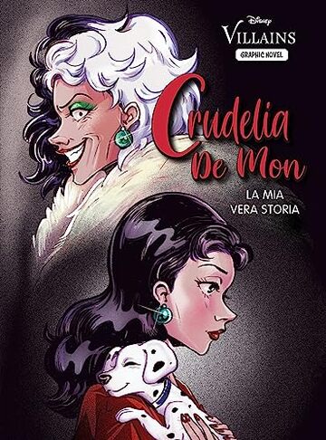 Crudelia De Mon. La mia vera storia - Graphic Novel