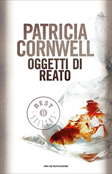 Oggetti di reato (Kay Scarpetta Vol. 2)