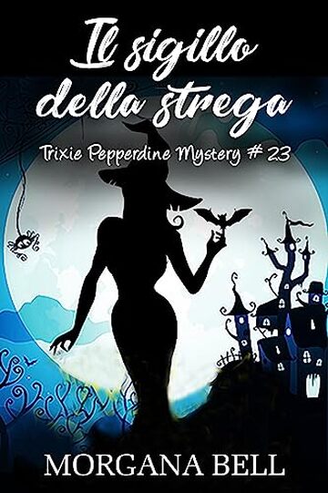 Il sigillo della strega: Trixie Pepperdine Mystery