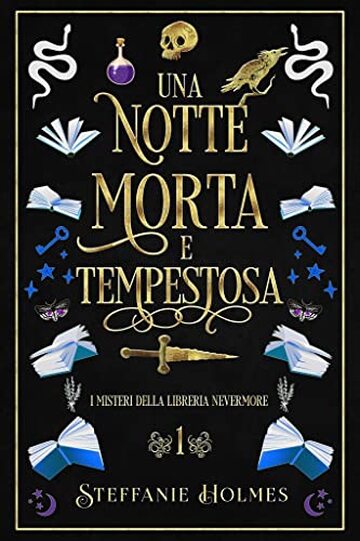 Una Notte Morte E Tempestosa (I Misteri Della Liberia Nevermore Vol. 1)