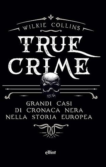 True crime: Grandi casi di cronaca nera nella storia europea