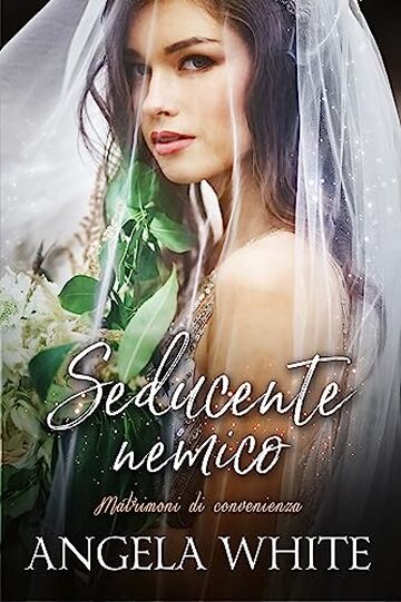 Seducente nemico (Matrimoni di convenienza Vol. 3)