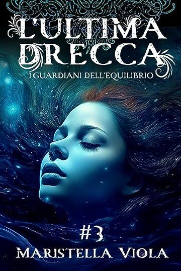 l'Ultima Drecca # 3: I Guardiani dell'Equilibrio