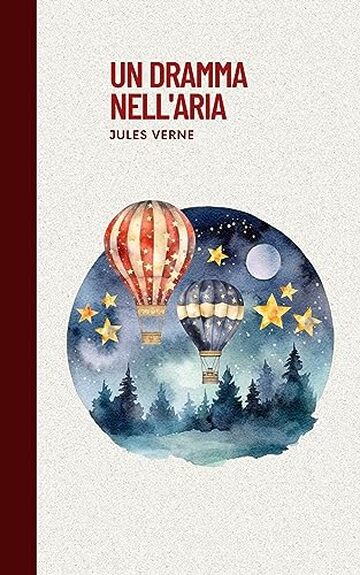 L'opera di Jules Verne 2: Un Dramma nell'aria: classici esteri ritrovato vol. 4