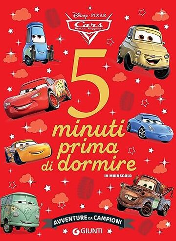 Cars. 5 minuti prima di dormire - in maiuscolo: Avventure da campioni