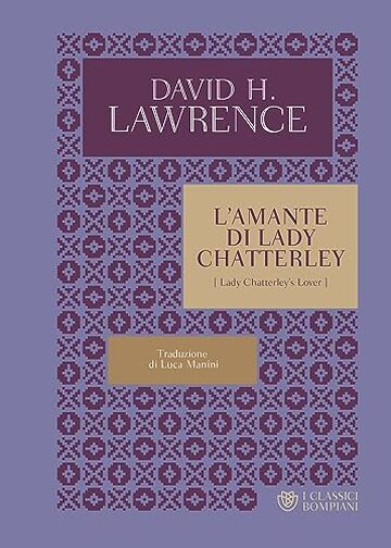 L'amante di Lady Chatterley (I Classici Bompiani Vol. 33)