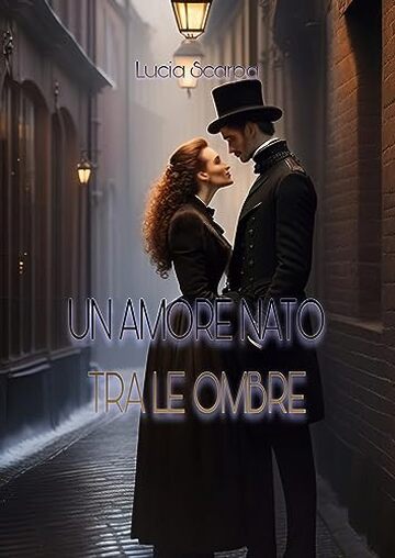 Un amore nato tra le ombre (Victorian Romance Vol. 1)