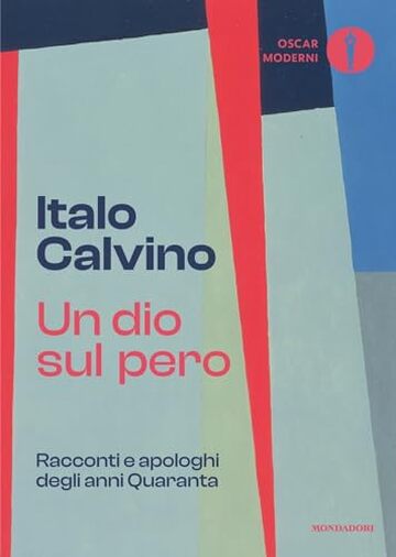 Un dio sul pero: Racconti e apologhi degli anni Quaranta