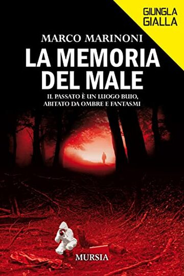 La memoria del male: Il passato è un luogo buio, abitato da ombre e fantasmi (Giungla Gialla)