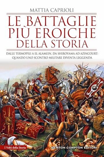 Le battaglie più eroiche della storia
