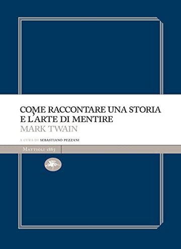 Come raccontare una storia e l'arte di mentire (Experience / Light)