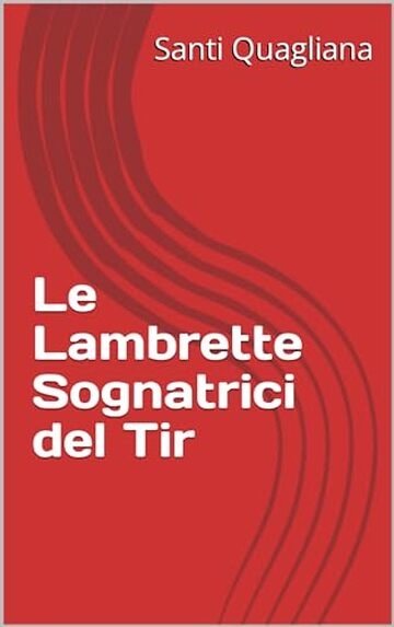 Le Lambrette Sognatrici del Tir