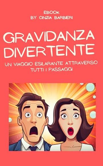 GRAVIDANZA DIVERTENTE: UN VIAGGIO ESILARANTE ATTRAVERSO TUTTI I PASSAGGI