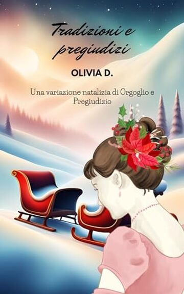 Tradizioni e pregiudizi: una variazione natalizia di Orgoglio e pregiudizio