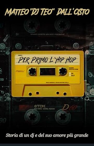 Per Primo l'hip hop: storia di un dj e del suo amore più grande