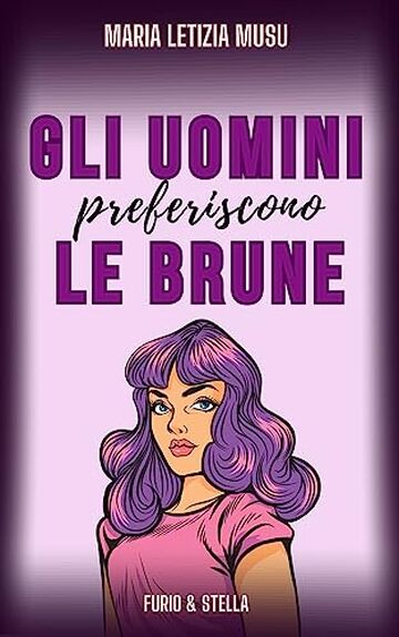 Gli uomini preferiscono le brune (Furio e Stella Vol. 2)