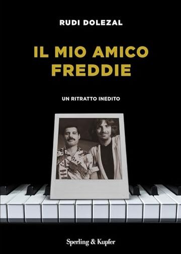 Il mio amico Freddie: Un ritratto inedito