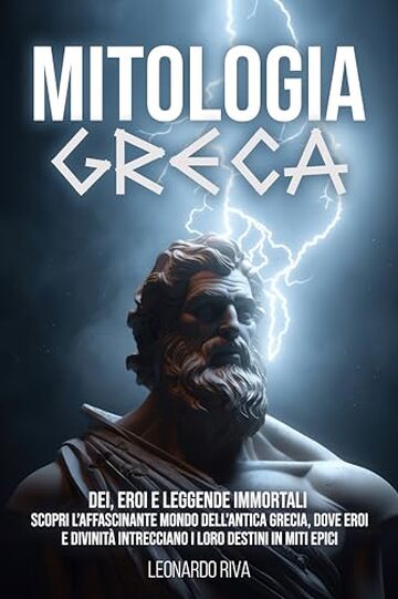 Mitologia Greca : Dei, Eroi e Leggende Immortali - Scopri l’affascinante mondo dell’Antica Grecia, dove Eroi e Divinità intrecciano i loro destini in Miti Epici.