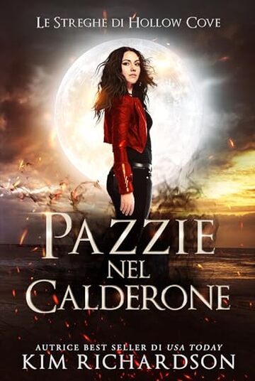 Pazzie nel Calderone (Le Streghe di Hollow Cove Vol. 11)