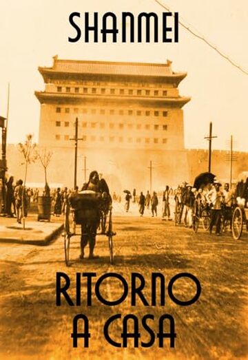 Ritorno a casa (Le avventure del tenente Luigi Bianchi nella Cina misteriosa Vol. 7)