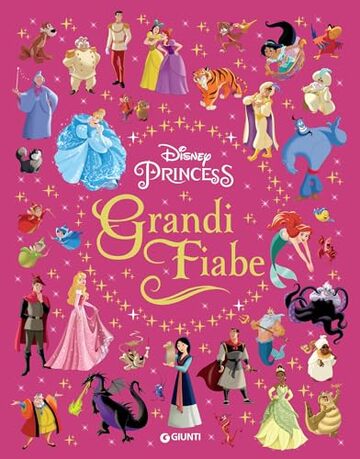 Principesse. Grandi Fiabe (Fiabe Disney Vol. 12)