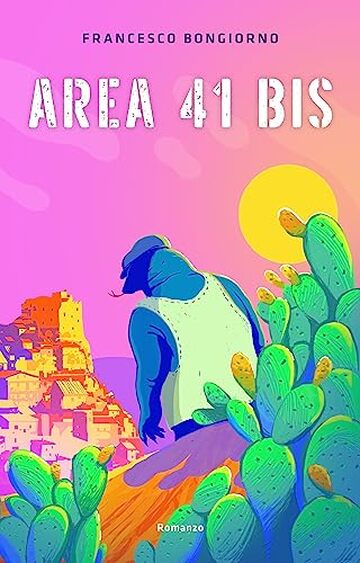 Area 41 bis (Romanzi di Francesco Bongiorno)