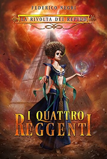 I Quattro Reggenti: La Rivolta dei Repidd (Urban Fantasy)