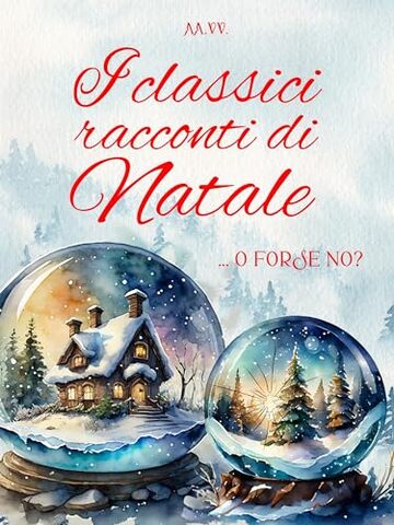 I classici racconti di Natale...o forse no?