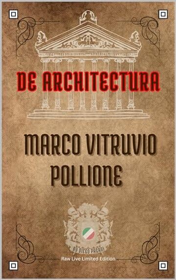 DE ARCHITECTURA: I DIECI LIBRI DELL&rsquo;ARCHITETTURA - VITRUVIO (L&rsquo;alchimia del successo)