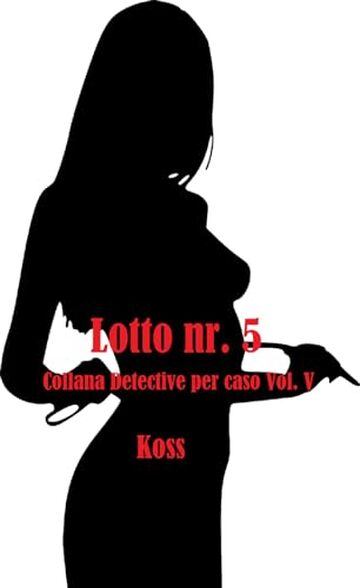 Lotto nr. 5 (Detective per caso)