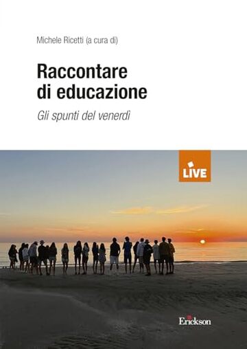 Raccontare di educazione. Gli spunti del venerdì (titolo disponibile solo presso l'editore)