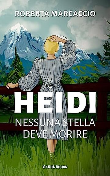 HEIDI: NESSUNA STELLA DEVE MORIRE