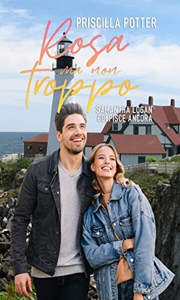 Rosa ma non troppo: Samantha Logan colpisce ancora (Rosa come Samantha Vol. 2)