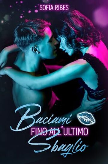 Baciami fino all'ultimo sbaglio