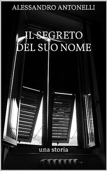 Il segreto del suo nome: Una storia