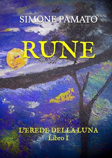 RUNE: L'EREDE DELLA LUNA Libro I