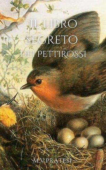 Il libro segreto dei pettirossi (I libri segreti Vol. 1)