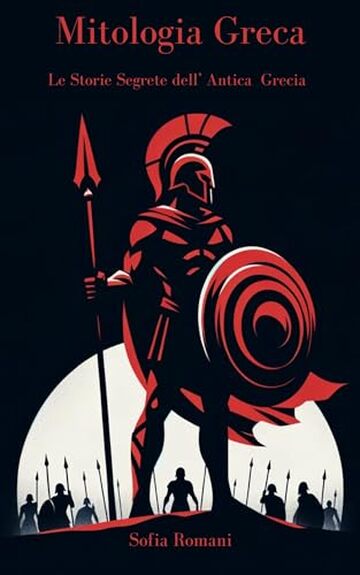 Mitologia Greca: Le Storie Segrete dell'Antica Grecia