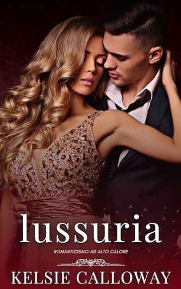 Lussuria: Romanticismo Ad Alto Calore (I Peccati Delle Ragazze Curvy)