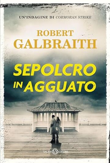 Sepolcro in agguato (Le indagini di Cormoran Strike)