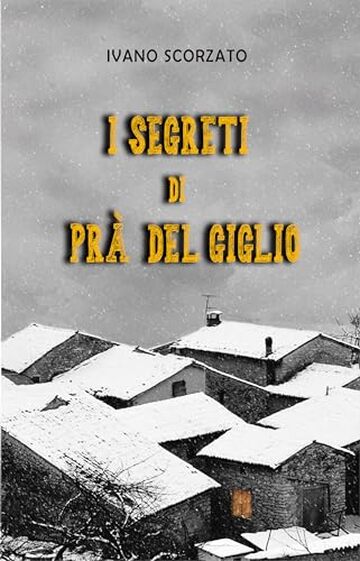I segreti di Prà del Giglio