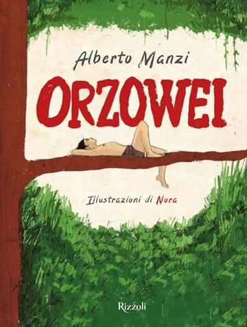 Orzowei. Edizione illustrata