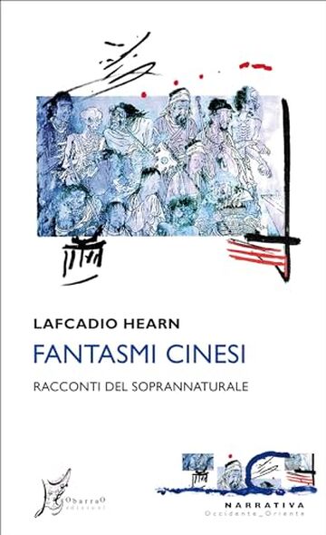 Fantasmi cinesi: Racconti del soprannaturale (Occidente-Oriente)