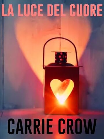 La luce del cuore