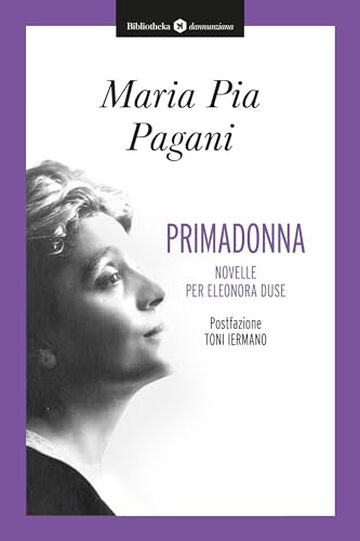 Primadonna: Novelle per Eleonora Duse